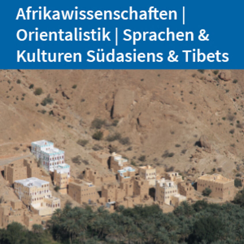Flyer Afrikawissenschaften, Orientalistik und Sprachen & Kulturen Südasiens & Tibets zum Download (PDF).